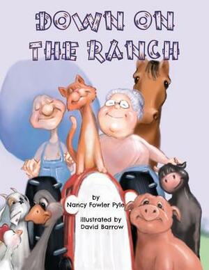 Down on the Ranch by Nancy Fowler Pyle