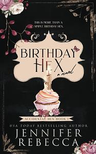 Birthday Hex by Jennifer Rebecca