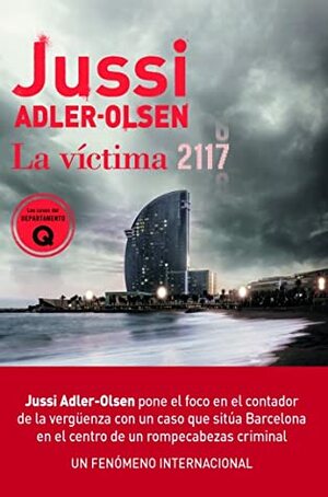 La Víctima 2117 by Juan Mari Mendizabal Sarasua, Jussi Adler-Olsen