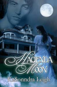 Hacienda Moon: The Path Seekers by Kasonndra Leigh