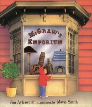 McGraw's Emporium by Jim Aylesworth