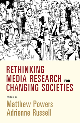 Rethinking Media Research for Changing Societies by 