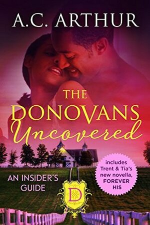 The Donovans: Uncovered: An Insider's Guide by A.C. Arthur