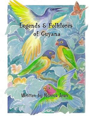 Legends & Folklores of Guyana by Norma Gangaram