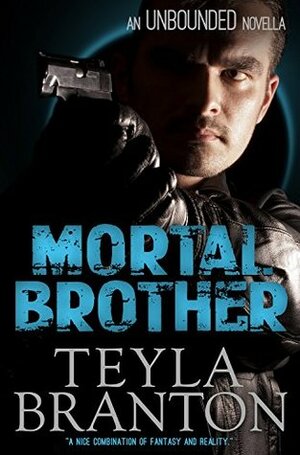 Mortal Brother by Teyla Branton