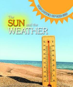 The Sun and the Weather by Alicia Z. Klepeis