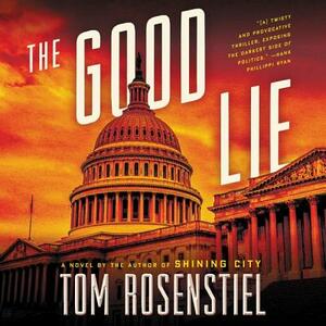 The Good Lie by Tom Rosenstiel