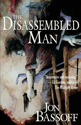 The Disassembled Man by Jon Bassoff