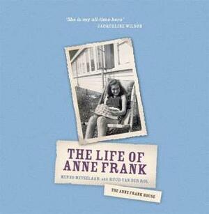 The Life of Anne Frank by Menno Metselaar, Ruud van der Rol