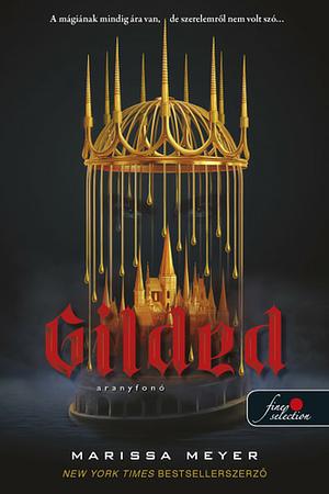 Gilded ​– Aranyfonó by Marissa Meyer