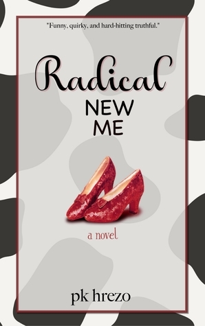 Radical New Me by P.K. Hrezo