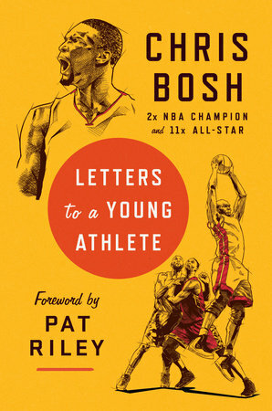 Letters to a Young Athlete by Chris Bosh