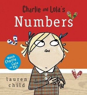 Charlie and Lola's Numbers by Lauren Child