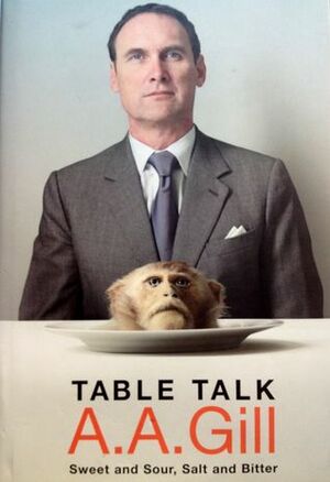 Table Talk by A.A. Gill