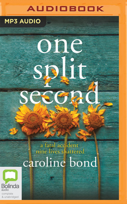 One Split Second by Caroline Bond