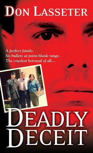 Deadly Deceit by Don Lasseter