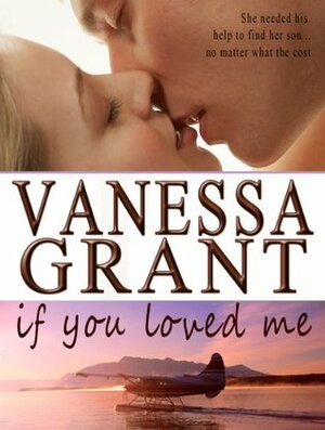 If You Loved Me by Vanessa Grant