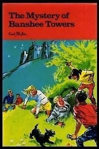 The Mystery of Banshee Towers by Enid Blyton