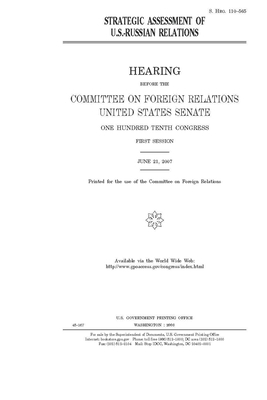 Strategic assessment of U.S.-Russian relations by Committee on Foreign Relations (senate), United States Congress, United States Senate