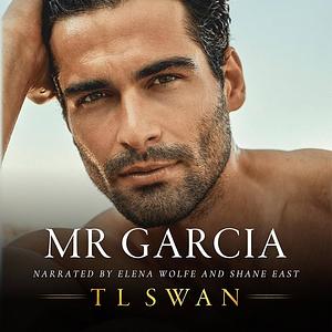 Mr. Garcia by T.L. Swan