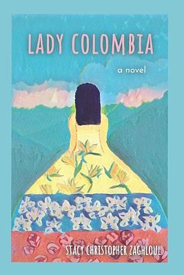 Lady Colombia by Stacy Christopher Zaghloul