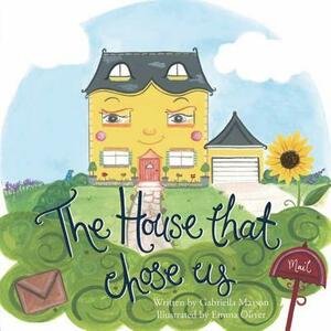 The House that chose us. by Gabriella Masson