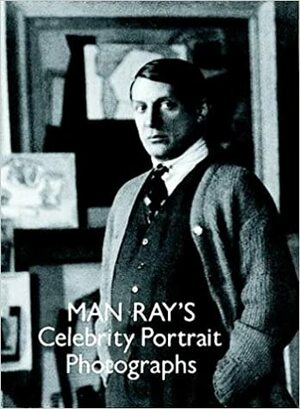 Man Ray's Celebrity Photos by Man Ray