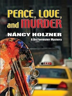 Peace, Love and Murder by Nancy Holzner, Nancy Holzner