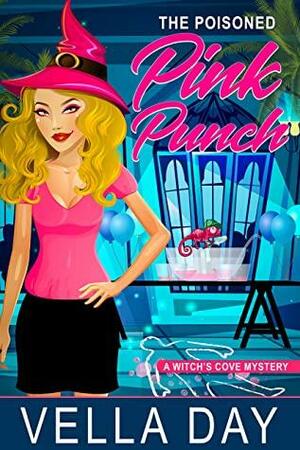 The Poisoned Pink Punch by Vella Day