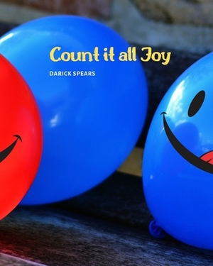 Count it all Joy by Darick Spears