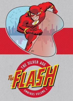 The Flash: The Silver Age Omnibus, Volume 2 by John Broome