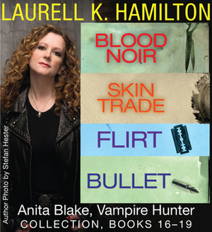 Anita Blake, Vampire Hunter Collection 16-19 by Laurell K. Hamilton