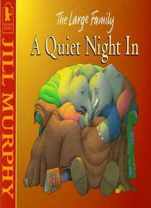 A Quiet Night In by Jill Murphy