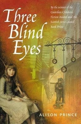 Three Blind Eyes by Alison Prince