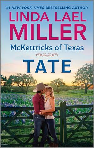 Mckettricks of Texas: Tate by Linda Lael Miller