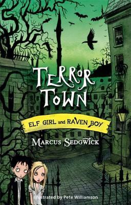 Terror Town by Pete Williamson, Marcus Sedgwick