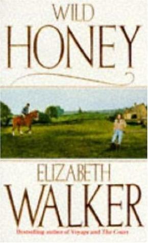 Wild Honey by Elizabeth Walker