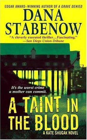 A Taint in the Blood by Dana Stabenow