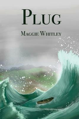 Plug by Maggie Whitley
