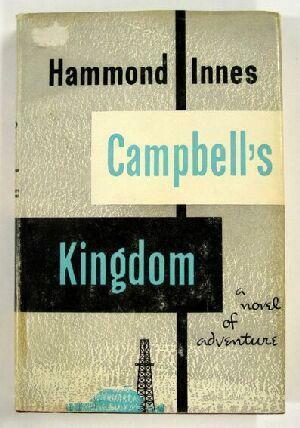 Campbell's Kingdom by Hammond Innes