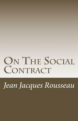 On The Social Contract by Jean-Jacques Rousseau