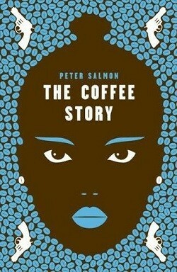 The Coffee Story by Peter Salmon