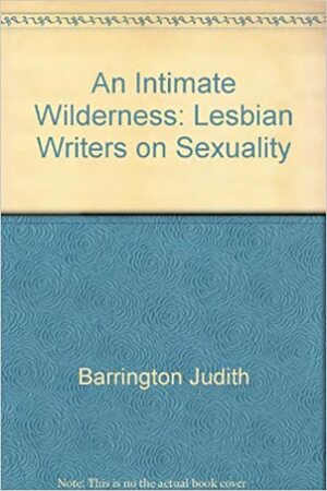Intimate Wilderness by Judith Barrington