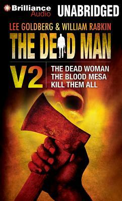 The Dead Man Vol 2: The Dead Woman, the Blood Mesa, Kill Them All by David McAfee, Lee Goldberg, William Rabkin