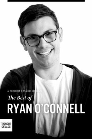 The Best of Ryan O'Connell by Ryan O'Connell