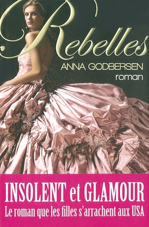 Rebelles by Anna Godbersen