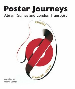 Poster Journeys by Naomi Games, Abram Games, London Transport