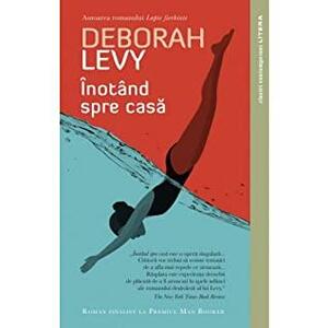 Înotând spre casă by Deborah Levy