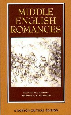 Middle English Romances by Stephen H.A. Shepherd