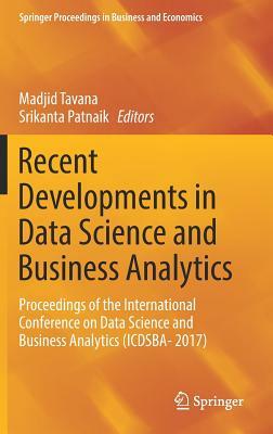 Recent Developments in Data Science and Business Analytics: Proceedings of the International Conference on Data Science and Business Analytics (Icdsba by 